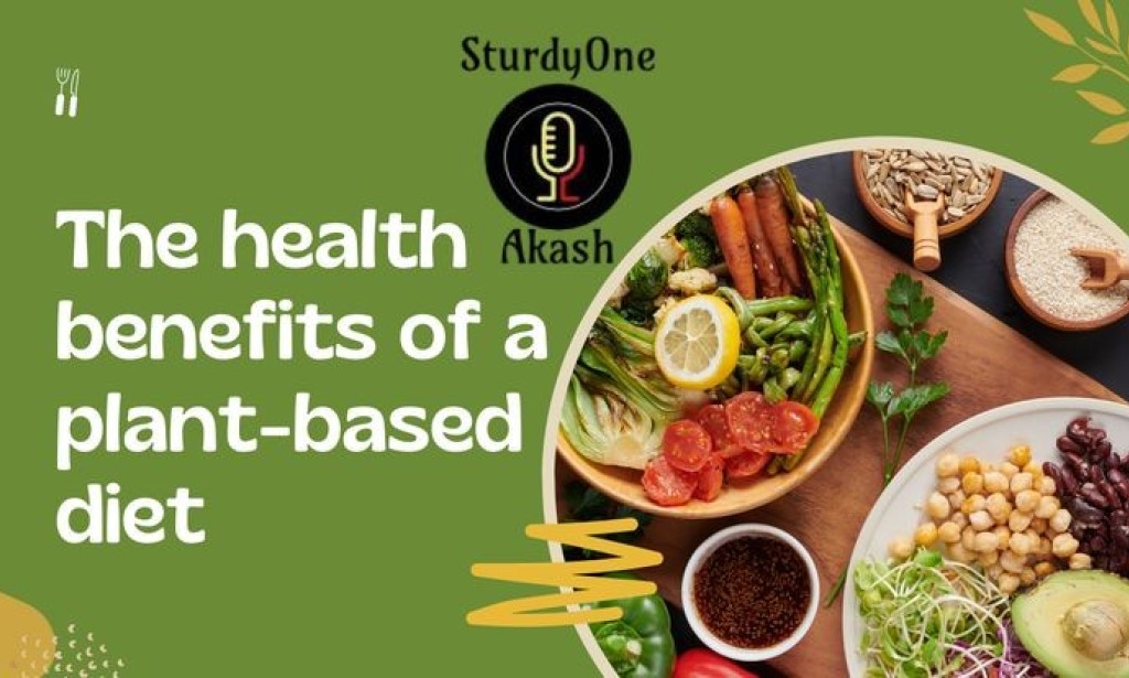 The rise of plant-based diets: benefits for health, the environment, and animal welfare.