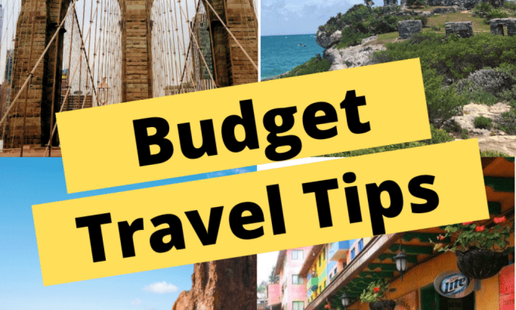 10 Budget Travel Tips to Help You Explore the World Without Breaking the Bank