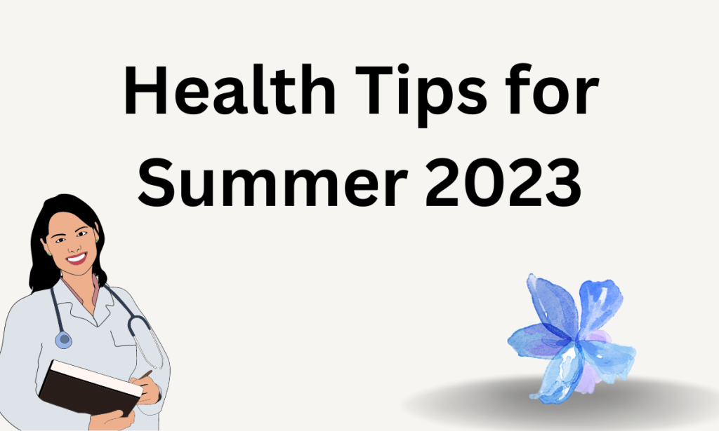 Health Tips for Summer 2023