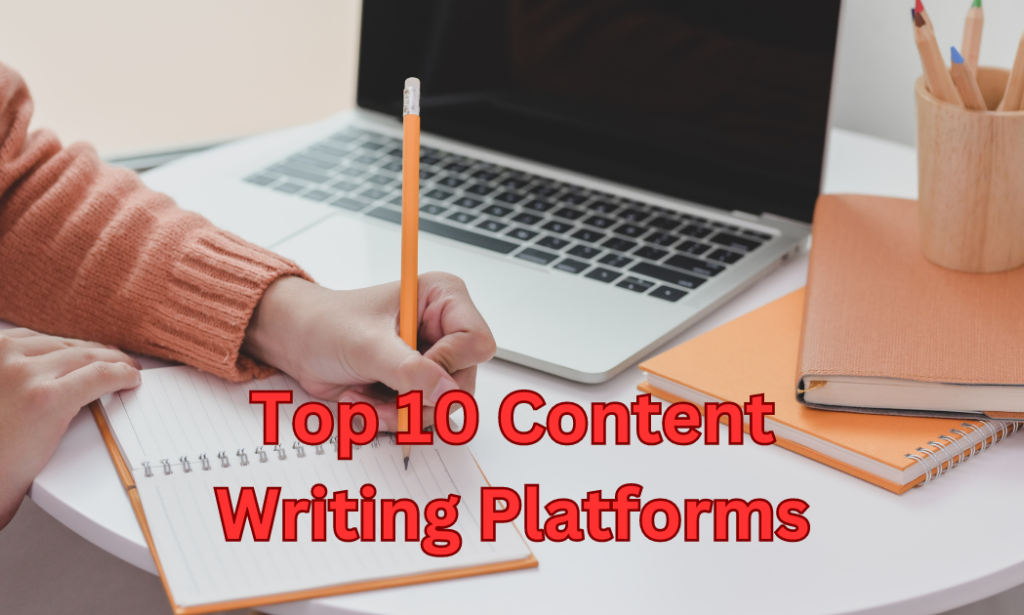 Top 10 Content Writing Platforms for Aspiring Writers