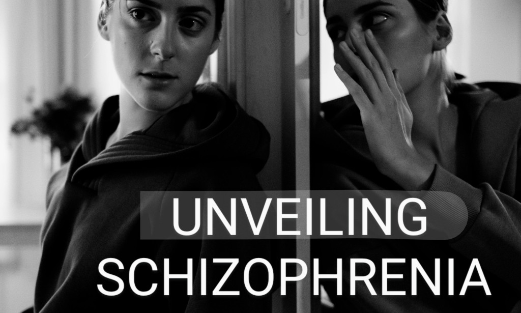 Schizophrenia unmasked : illuminating the world of schizophrenia