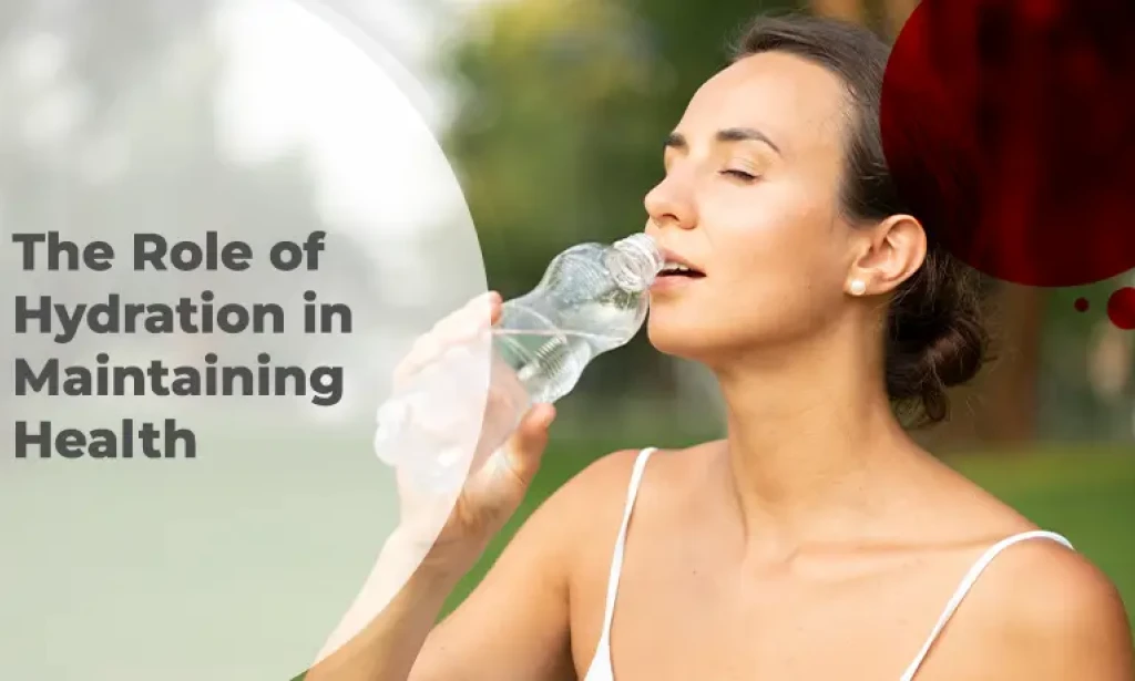 Understanding the Role of Hydration in Enhancing Overall Health