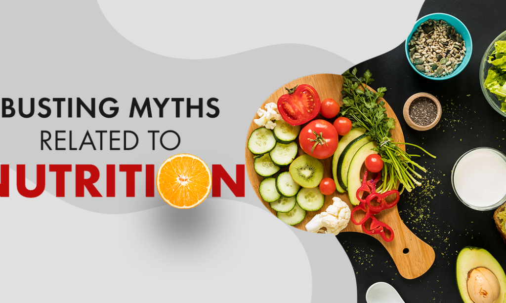 Debunking Common Myths About Nutrition and Healthy Eating Habits