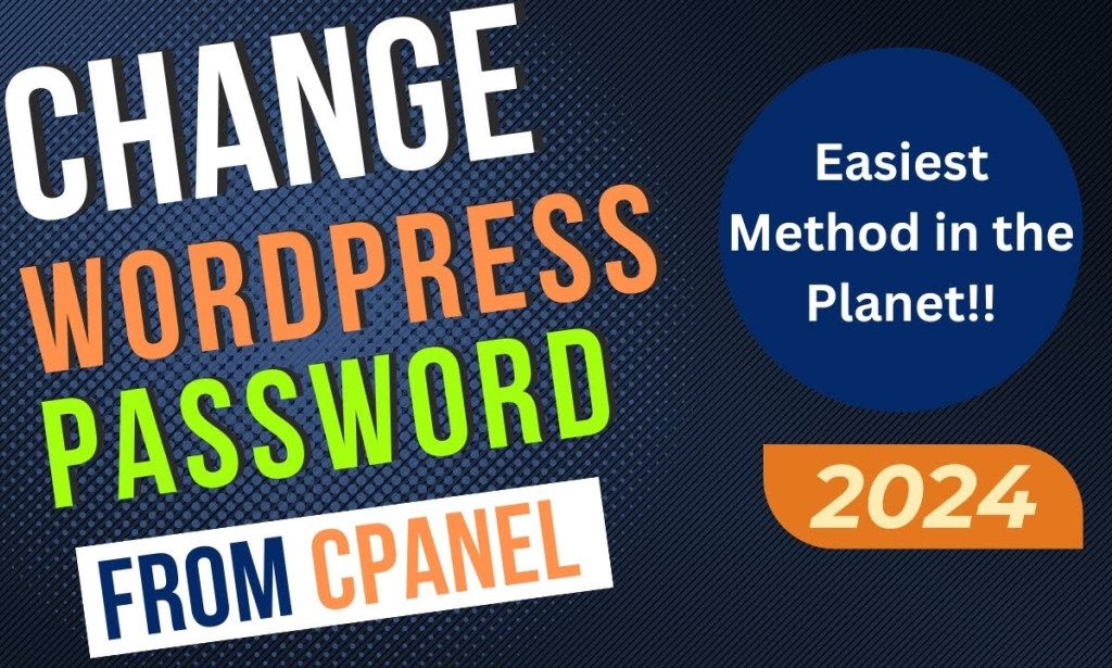 Title How to Change Your WordPress Password in cPanel: A Step-by-Step Guide