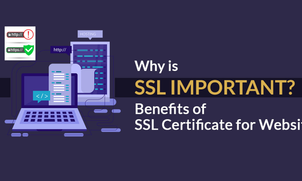 Why SSL Certificates Are Essential for Your Website’s Security and Trust