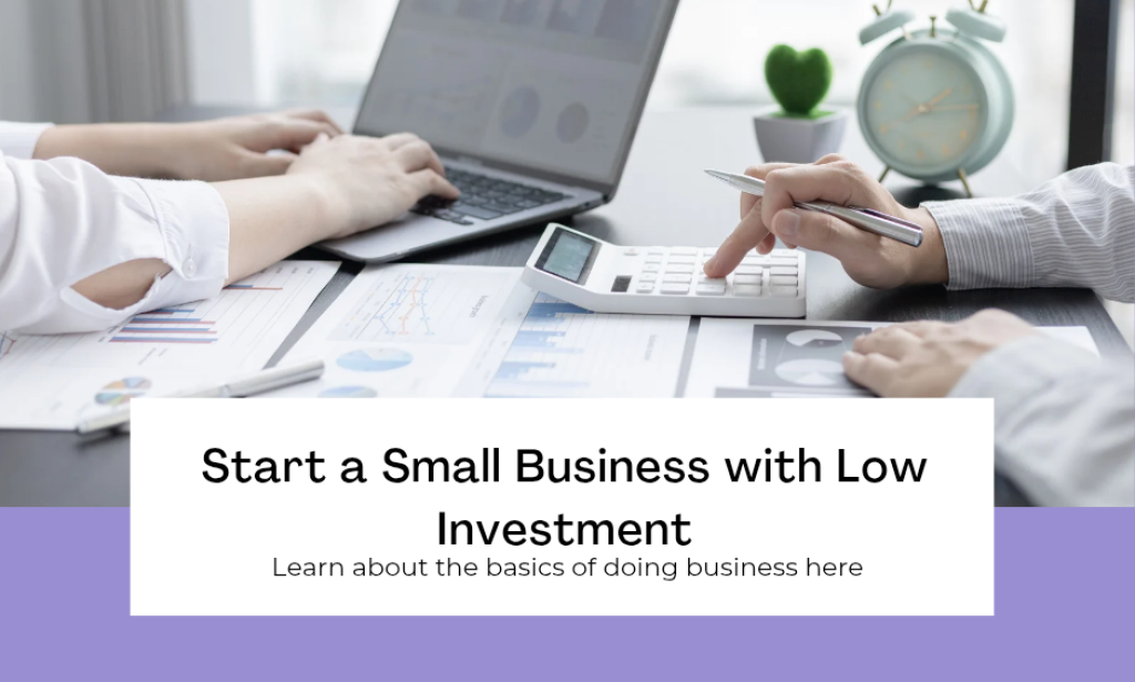 How to Start a Small Business with Low Investment